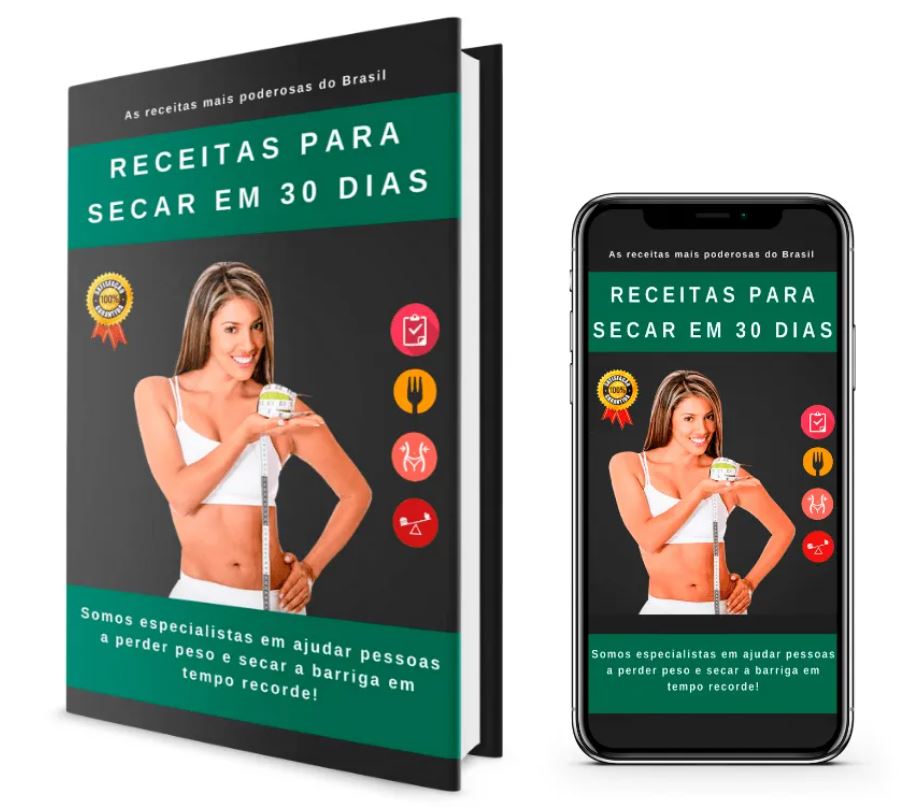 Receitas para secar em 30 dias - Receitas para secar em 30 dias o manual do emagrecimento